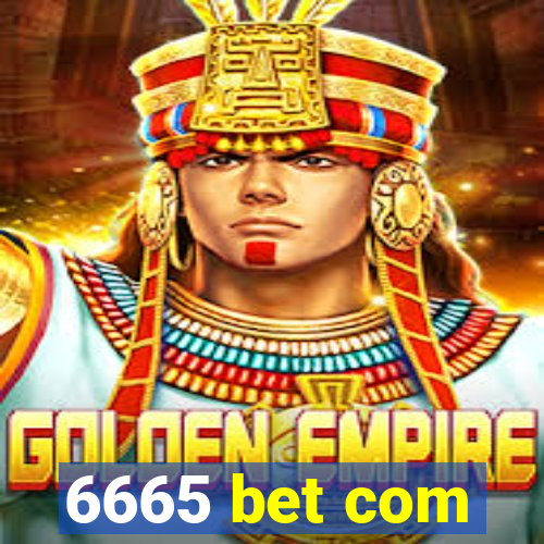 6665 bet com